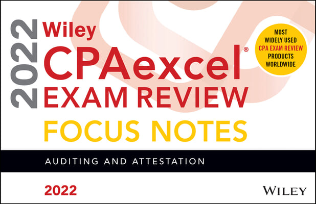 Wiley&#39;s CPA Jan 2022 Focus Notes: Auditing and Attestation