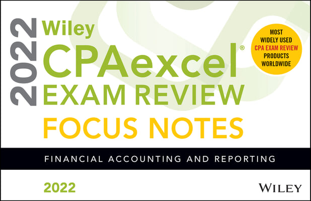 Wiley&#39;s CPA Jan 2022 Focus Notes: Financial Accounting and Reporting