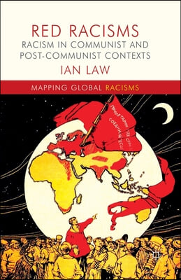 Red Racisms: Racism in Communist and Post-Communist Contexts