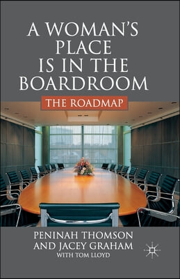 A Woman&#39;s Place Is in the Boardroom: The Roadmap