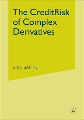 The Credit Risk of Complex Derivatives