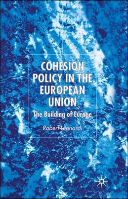 Cohesion Policy in the European Union: The Building of Europe