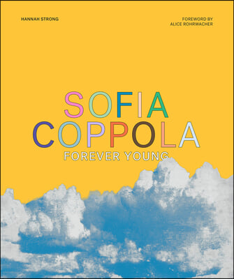 Sofia Coppola: Forever Young