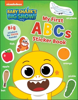 Baby Shark's Big Show!: My First ABCs Sticker Book: Activities and Big, Reusable Stickers for Kids Ages 3 to 5