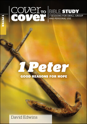 1 Peter: Good Reasons for Hope