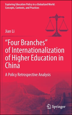 &quot;Four Branches&quot; of Internationalization of Higher Education in China: A Policy Retrospective Analysis