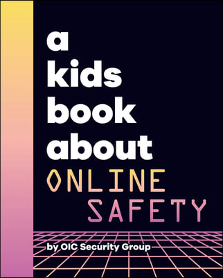 A Kids Book about Cybersecurity