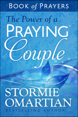 The Power of a Praying Couple Book of Prayers
