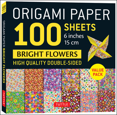 Origami Paper 100 Sheets Bright Flowers 6 (15 CM): Tuttle Origami Paper: Double-Sided Origami Sheets Printed with 12 Different Patterns (Instructions