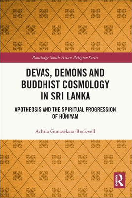 Devas, Demons and Buddhist Cosmology in Sri Lanka