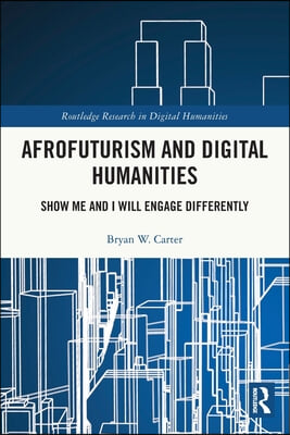 Afrofuturism and Digital Humanities