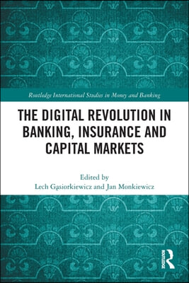 Digital Revolution in Banking, Insurance and Capital Markets