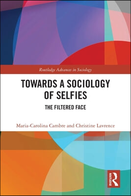 Towards a Sociology of Selfies