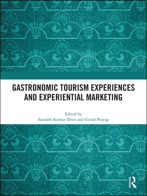 Gastronomic Tourism Experiences and Experiential Marketing