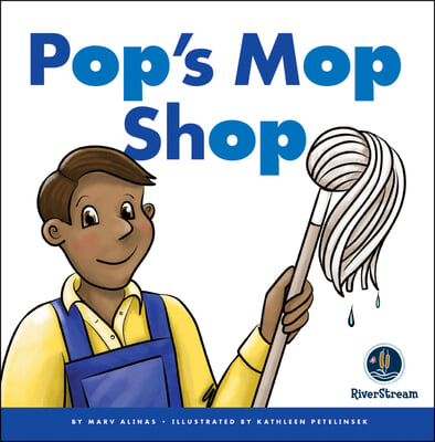 Rhyming Word Families: Pop&#39;s Mop Shop