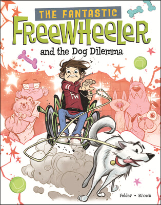 The Fantastic Freewheeler and the Dog Dilemma: A Graphic Novel