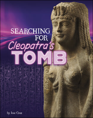 Searching for Cleopatra&#39;s Tomb