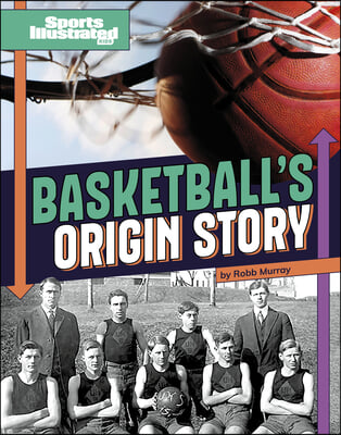 Basketball's Origin Story