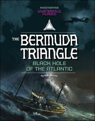 Bermuda Triangle, Black Hole of the Atlantic