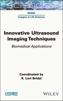 Innovative Ultrasound Imaging Techniques: Biomedical Applications