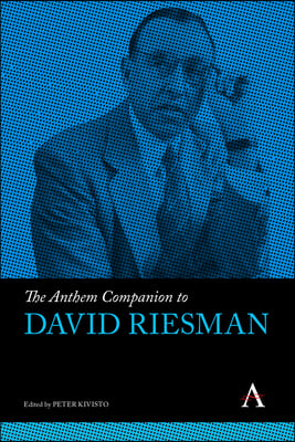 The Anthem Companion to David Riesman