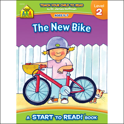 School Zone the New Bike - A Level 2 Start to Read! Book