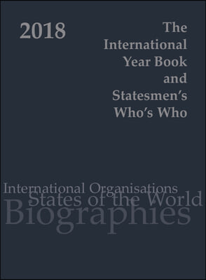 International Year Book &amp; Statesmen&#39;s Who&#39;s Who 2018