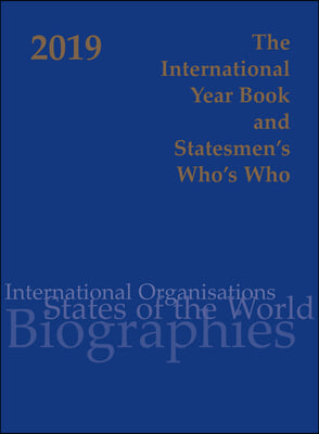 International Year Book &amp; Statesmen&#39;s Who&#39;s Who 2019