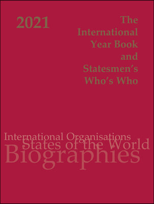 International Year Book &amp; Statesmen&#39;s Who&#39;s Who 2021