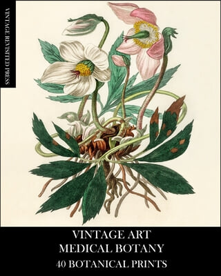 Vintage Art: Medical Botany 40 Botanical Prints