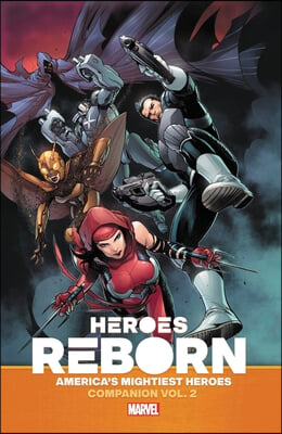 Heroes Reborn: America&#39;s Mightiest Heroes Companion Vol. 2