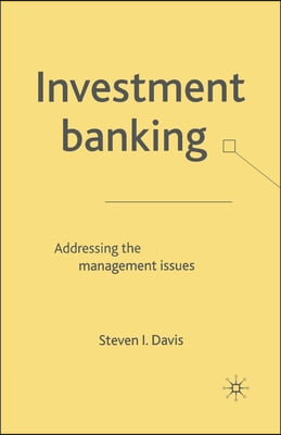 Investment Banking: Addressing the Management Issues