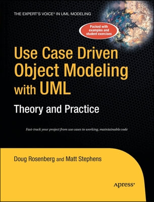 Use Case Driven Object Modeling with Umltheory and Practice: Theory and Practice