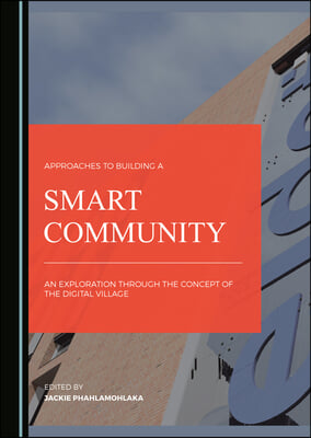 Approaches to Building a Smart Community: An Exploration Through the Concept of the Digital Village