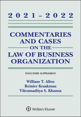 Commentaries and Cases on the Law of Business Organizations: 2021-2022 Statutory Supplement