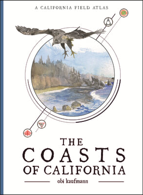 The Coasts of California: A California Field Atlas