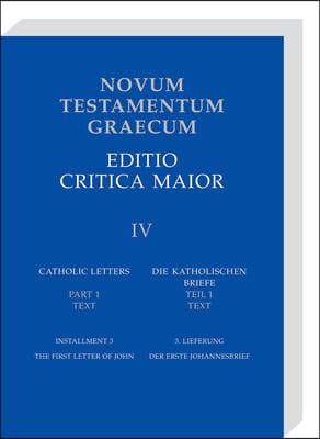 Novum Testamentum Graecum, Editio Critica Maior, Catholic Letters