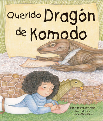 Querido Drag&#243;n de Komodo (Dear Komodo Dragon)