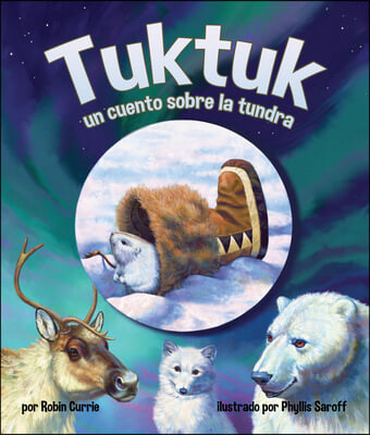 Tuktuk: Un Cuento Sobre La Tundra (Tuktuk: Tundra Tale)