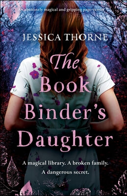 The Bookbinder&#39;s Daughter: An absolutely magical and gripping page-turner