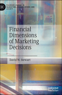 Financial Dimensions of Marketing Decisions