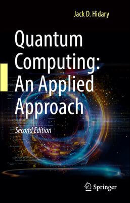 Quantum Computing: An Applied Approach