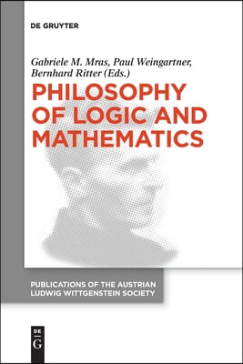 Philosophy of Logic and Mathematics: Proceedings of the 41st International Ludwig Wittgenstein Symposium