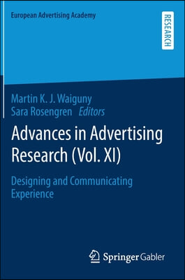 Advances in Advertising Research (Vol. XI): Designing and Communicating Experience