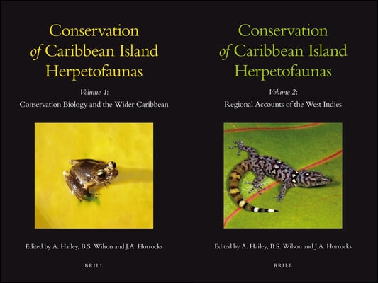 Conservation of Caribbean Island Herpetofaunas, Volume 1 &amp; 2