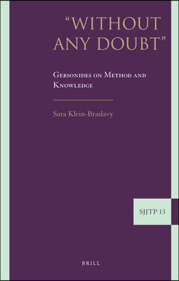 Without Any Doubt: Gersonides on Method and Knowledge