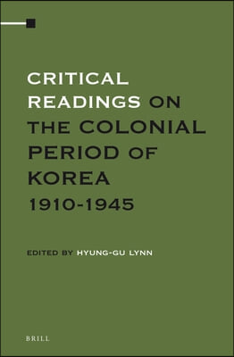 Critical Readings on the Colonial Period of Korea 1910-1945 (4 Vols. Set)