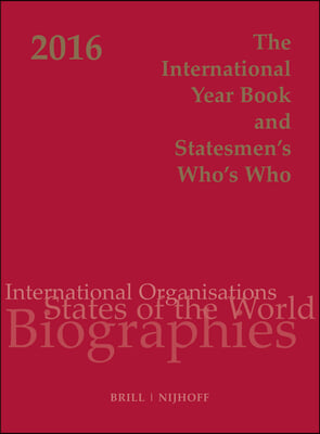 The International Year Book and Statesmen&#39;s Who&#39;s Who 2016