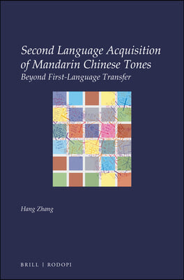 Second Language Acquisition of Mandarin Chinese Tones: Beyond First-Language Transfer