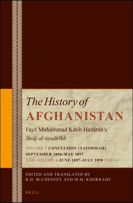 The History of Afghanistan II (5 Vol. Set): Fay? Mu?ammad K?tib Haz?rah&#39;s Sir?j Al-Taw?r?kh